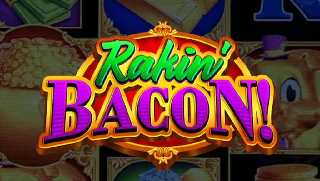 Rakin’ Bacon