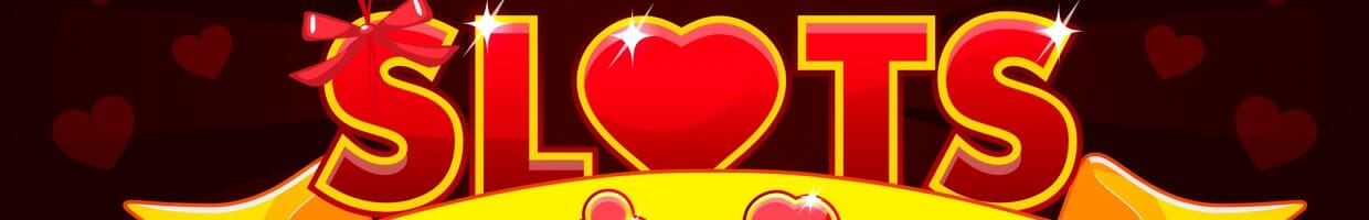 The word “slots” in a Valentine’s Day font above a banner.