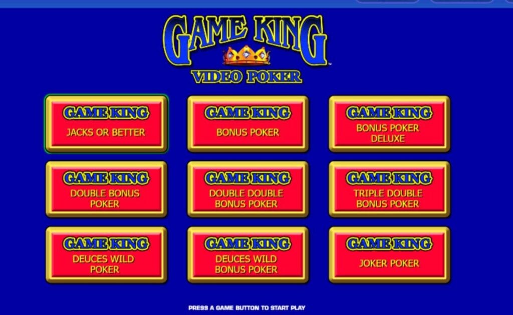 The initial screen players are shown in Game King Video Poker, displaying the nine video poker variants players can choose from in the game, all displayed in red boxes on a blue background.