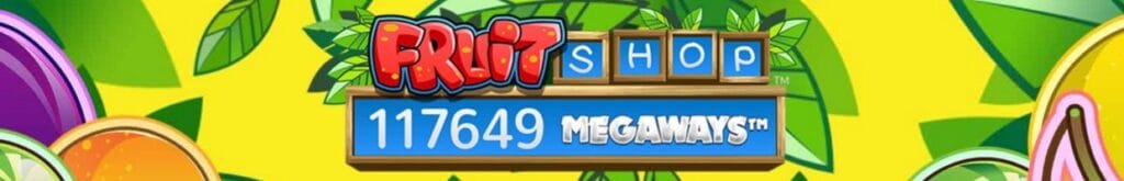 A banner image for the Fruit Shop Megaways slot game, featuring the game title above a box displaying the 117,649 win ways, on a yellow background decorated by fruit and leaves.