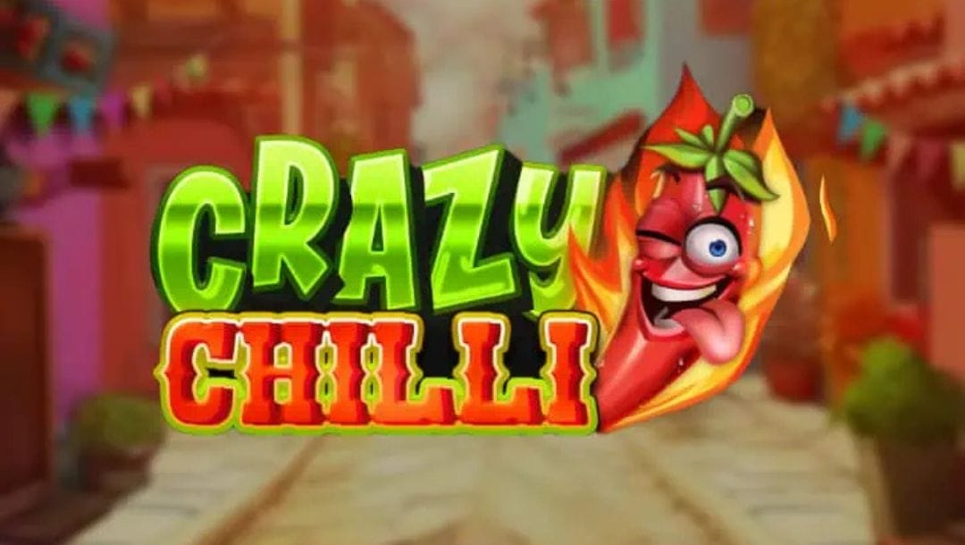 A vibrant title for "CRAZY CHILLI" is on a lively street scene, next to a winking, cartoon chili pepper on fire.