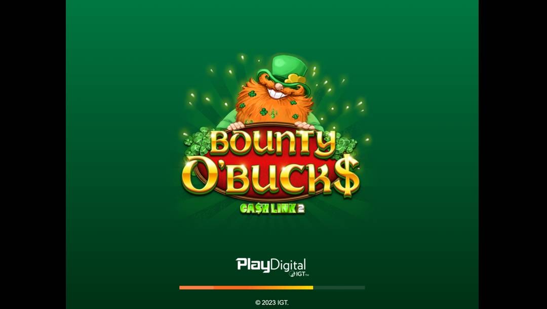 A screenshot of the Bounty O’Bucks slot game loading screen. The background is shades of green. In the foreground is the game logo and title with a smiling bearded leprechaun.