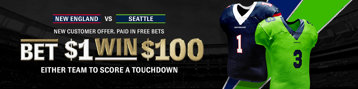 Bet $1 win $100 in free bets offer banner for the New England vs Seattle NFL game